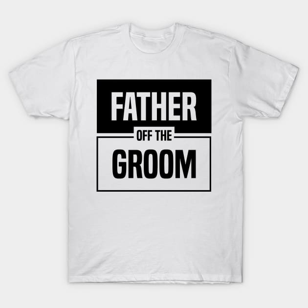 Father Of The Groom T-Shirt by C_ceconello